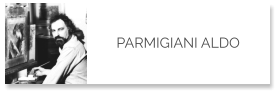 PARMIGIANI ALDO